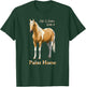Life Is Better With A Paint Horse Palomino Pinto T-Shirt - T-Shirt | Forest