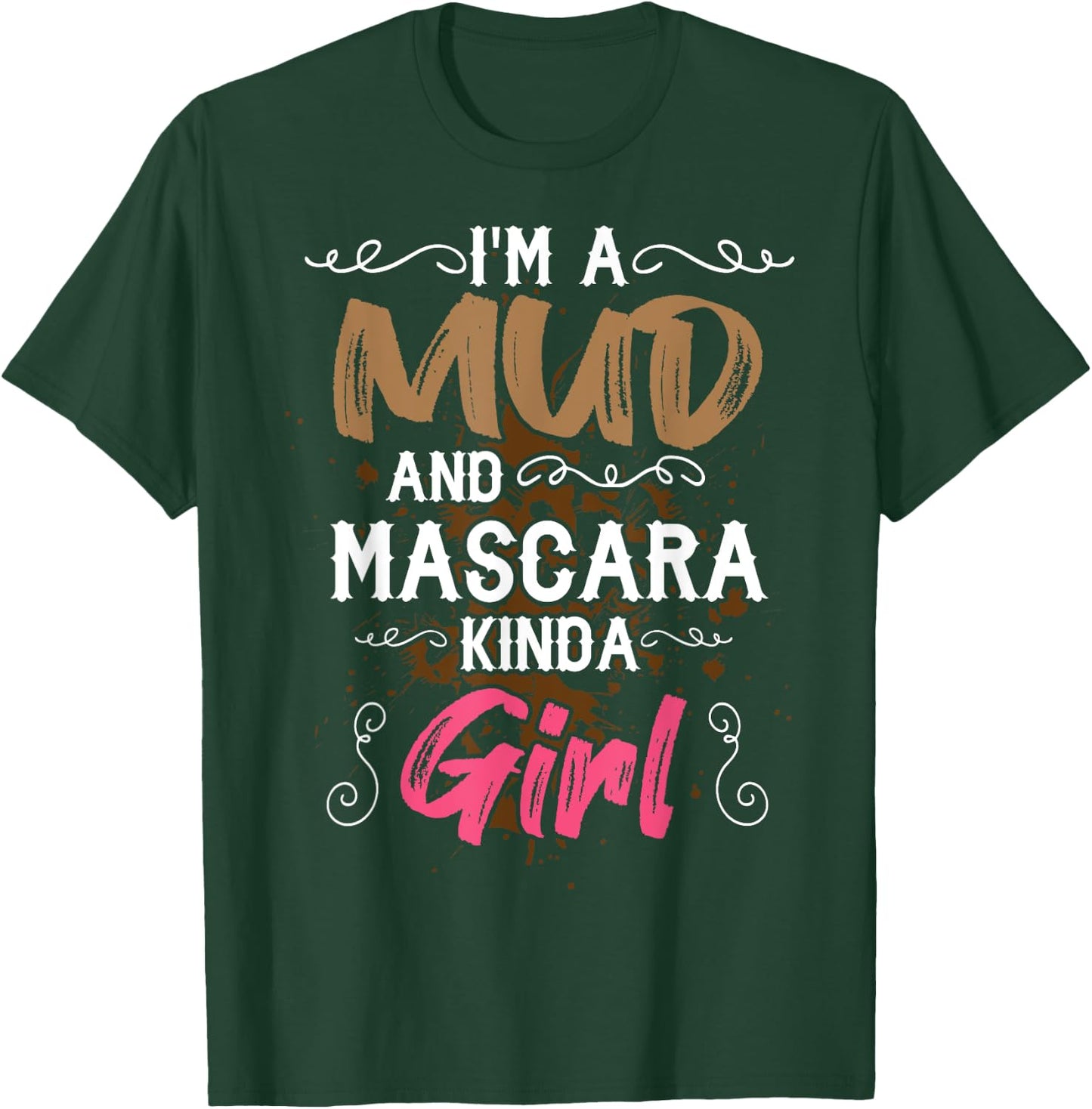 Mud And Mascara & Girls Funny Mudding Gift ATV T-Shirt - T-Shirt | Forest