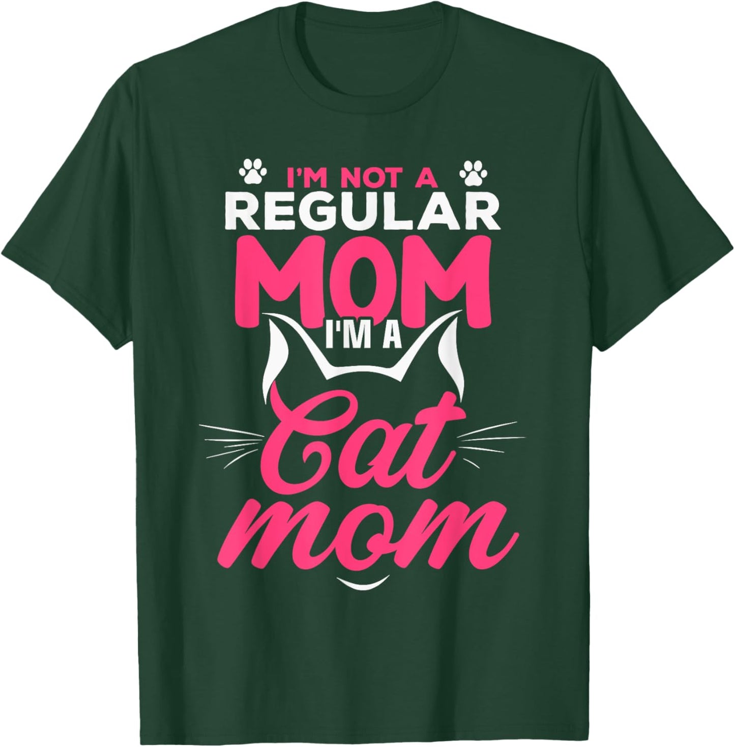 I'm Not A Regular Mom I'm A Cat Mom T-Shirt - T-Shirt | Forest