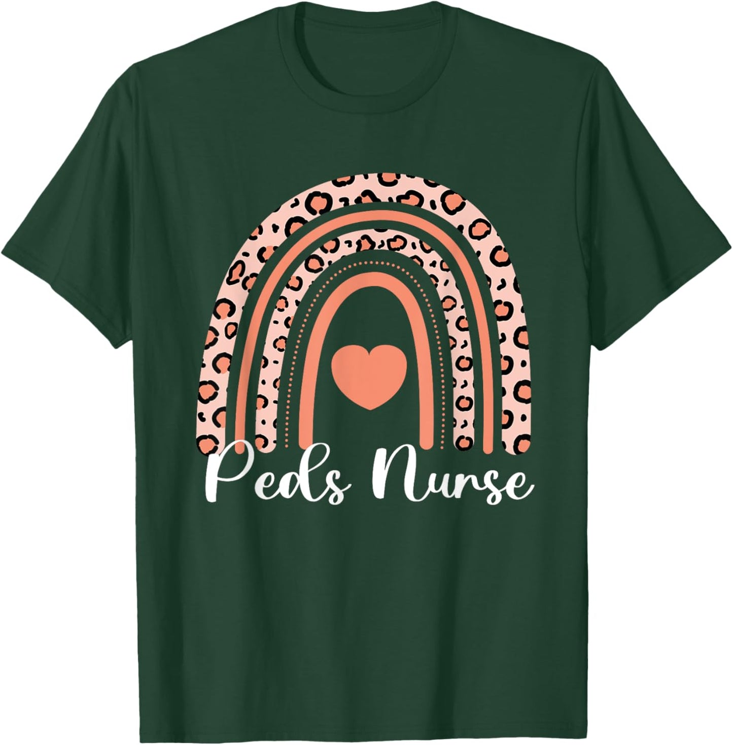 Pediatric Nurse PEDS Nursing Appreciation Pediatric Rainbow T-Shirt - T-Shirt | Forest