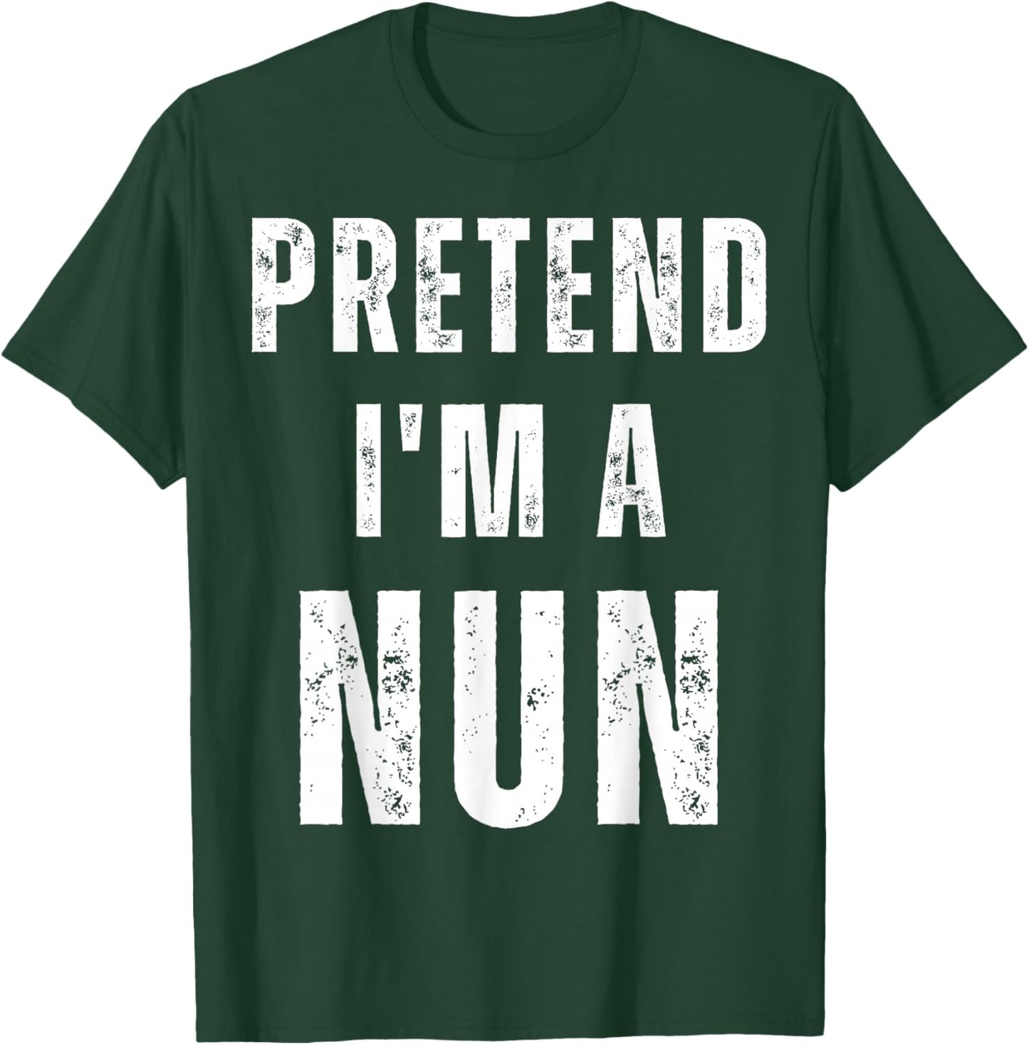 Pretend I'm A Nun Easy Halloween Costume T-Shirt - T-Shirt | Forest