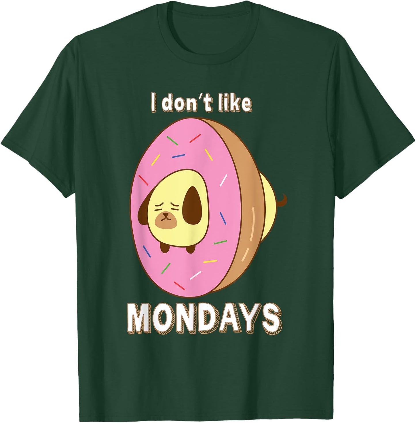 Donut Dog i don't like mondays T-Shirt - T-Shirt | Forest
