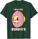 Donut Dog i don't like mondays T-Shirt - T-Shirt | Forest