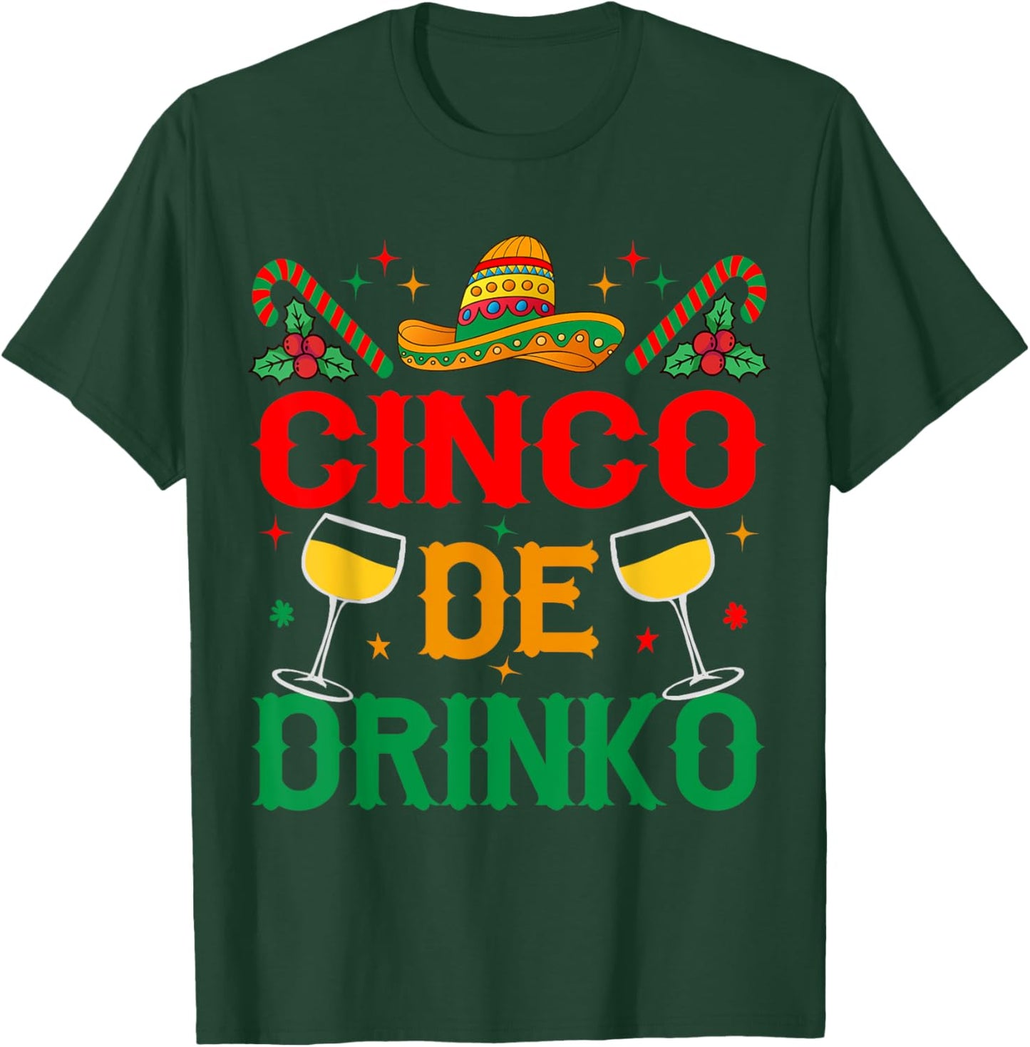 Cinco De Drinko Cinco De Mayo Funny T-Shirt - T-Shirt | Forest