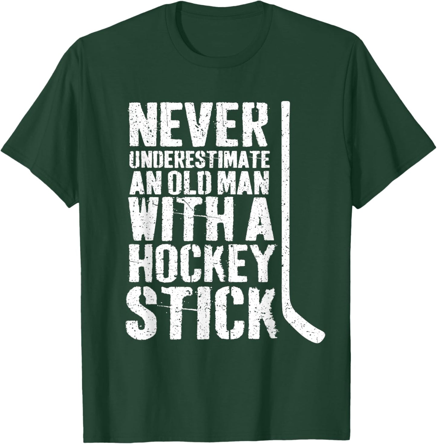 Funny Never Underestimate an Old Man With a Hockey Stick T-Shirt - T-Shirt | Forest
