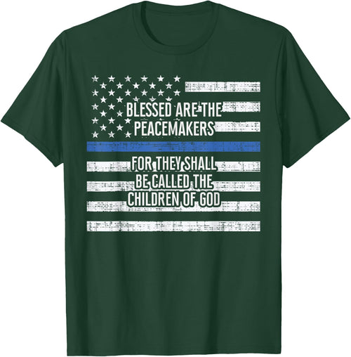Blessed Are The Peacemakers Thin Blue Line Shirt Police