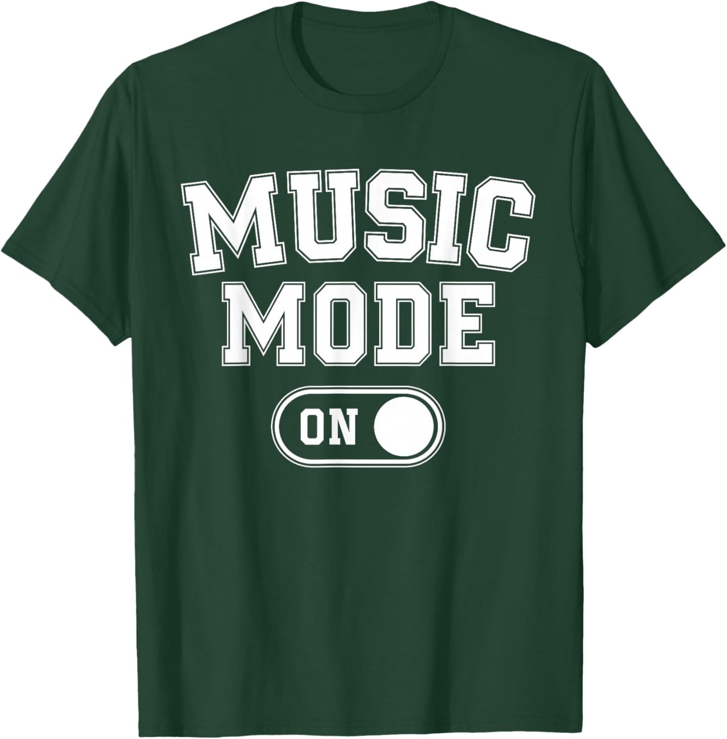 Music Mode On Funny Singer Musician Gift Composer Producer T-Shirt - T-Shirt | Forest
