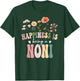 Happiness is Being a Noni Floral Design Noni Mother's Day T-Shirt - T-Shirt | Forest