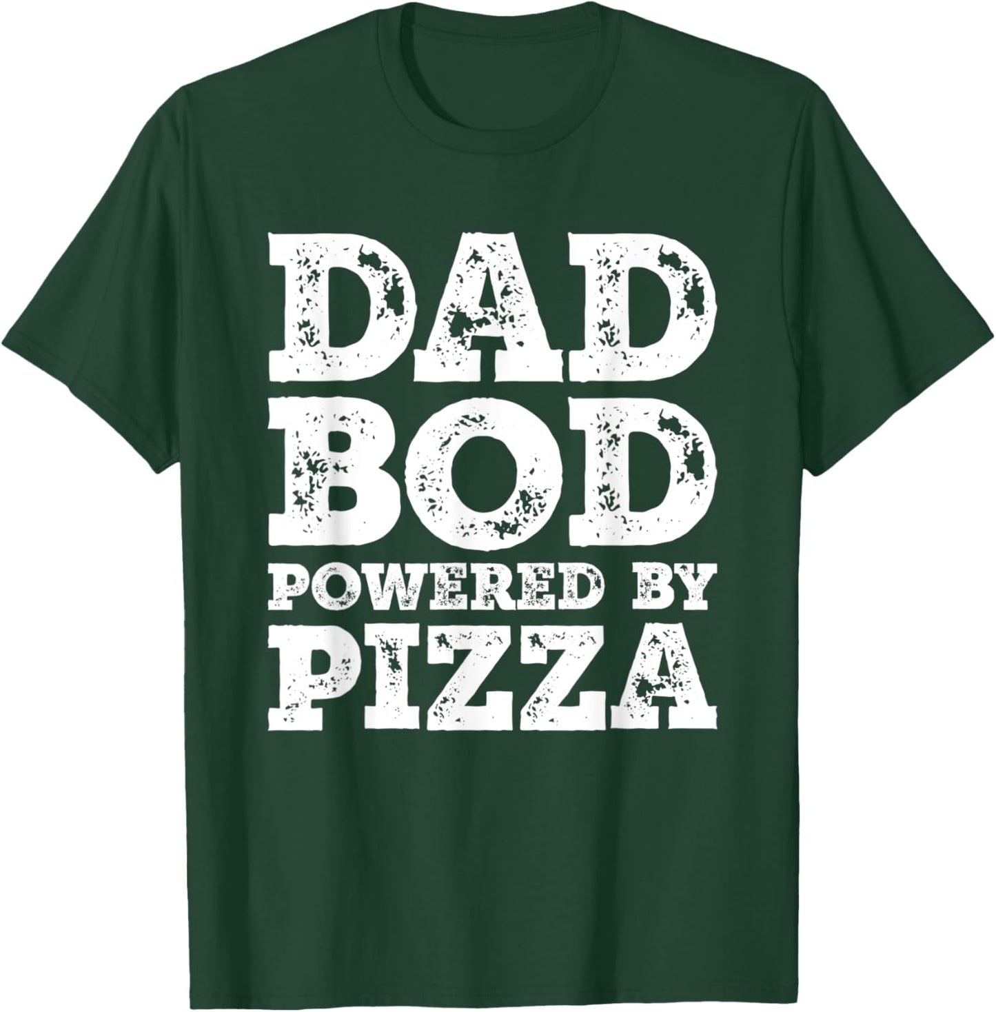 Dad Bod Powered By Pizza Father Figure Food T-Shirt - T-Shirt | Forest