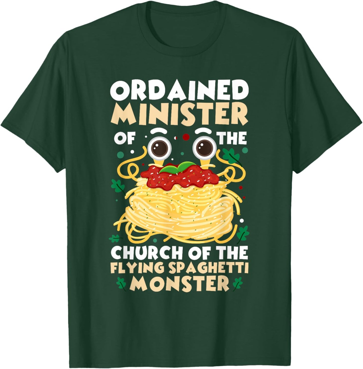 Ordained Minister Flying Spaghetti Monster FSM Pastafarian T-Shirt - T-Shirt | Forest