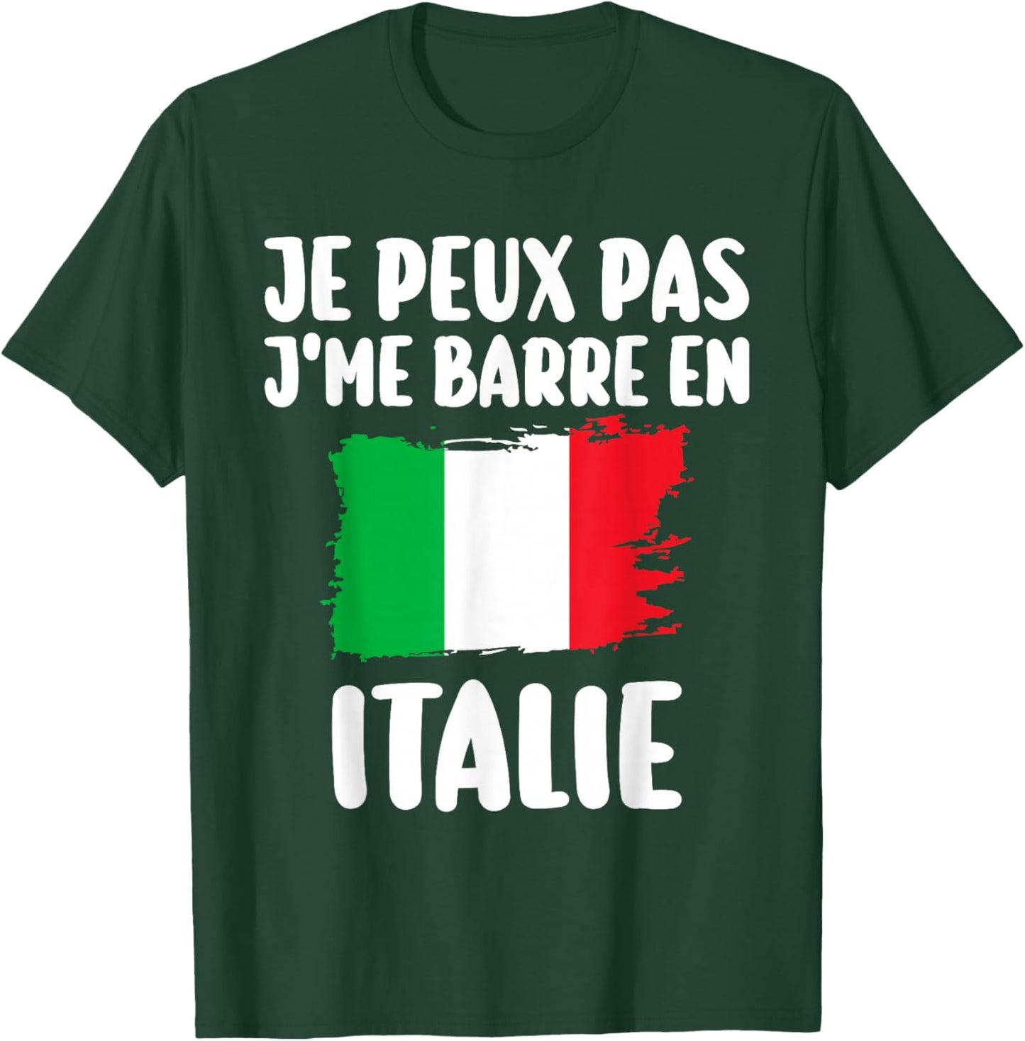 J'Peux Pas J'Me Barre In Italy Travel Gift T-Shirt - T-Shirt | Forest