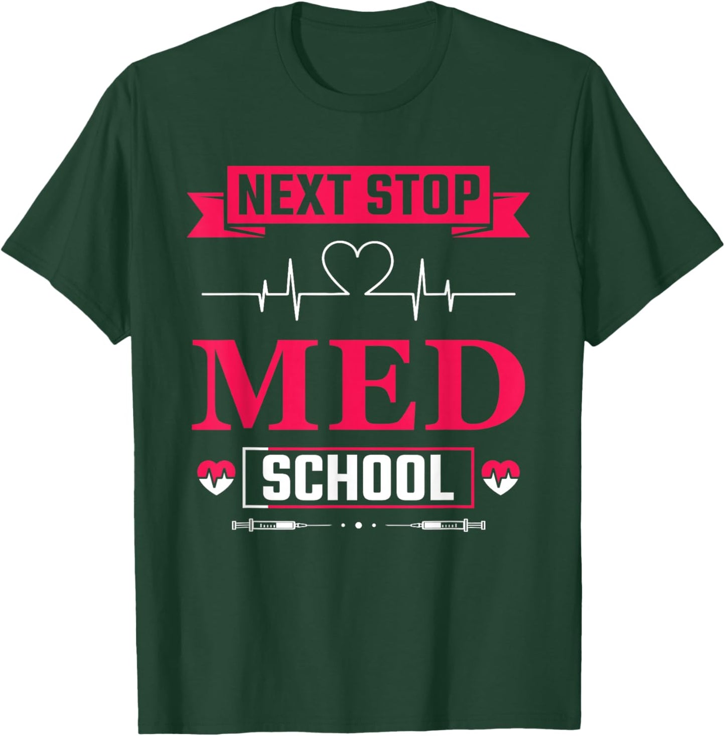 Next stop: Medical Study Medical Student T-Shirt - T-Shirt | Forest