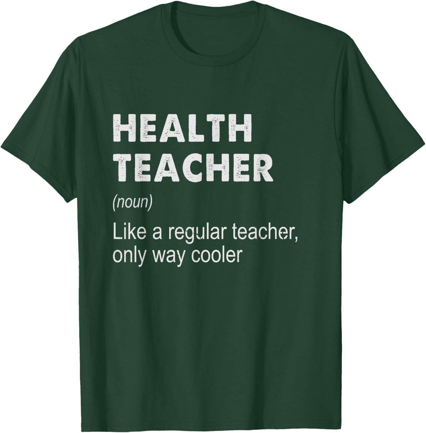 Health Teacher Definition - Funny Teaching School Teacher T-Shirt - T-Shirt | Forest