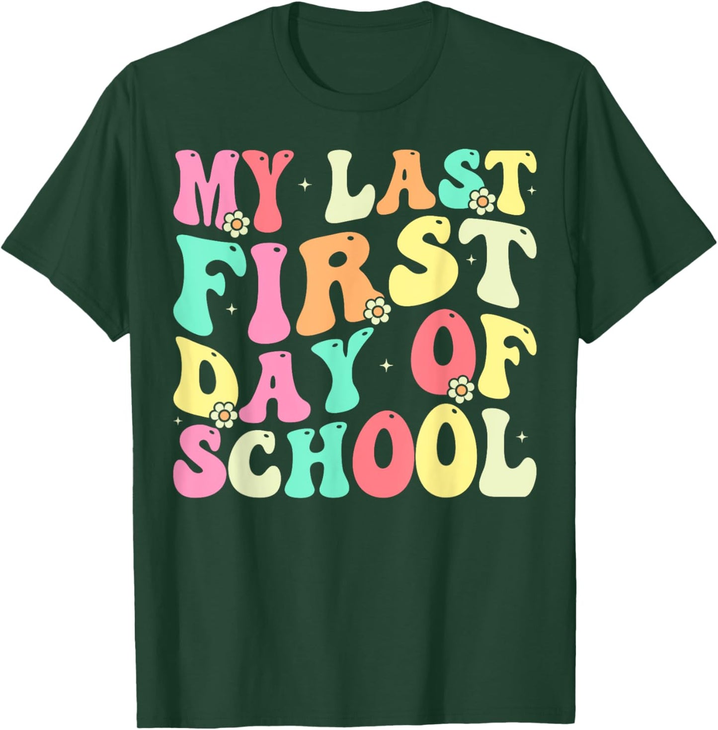 My Last First Day of School Retiring Teacher Retirement T-Shirt - T-Shirt | Forest