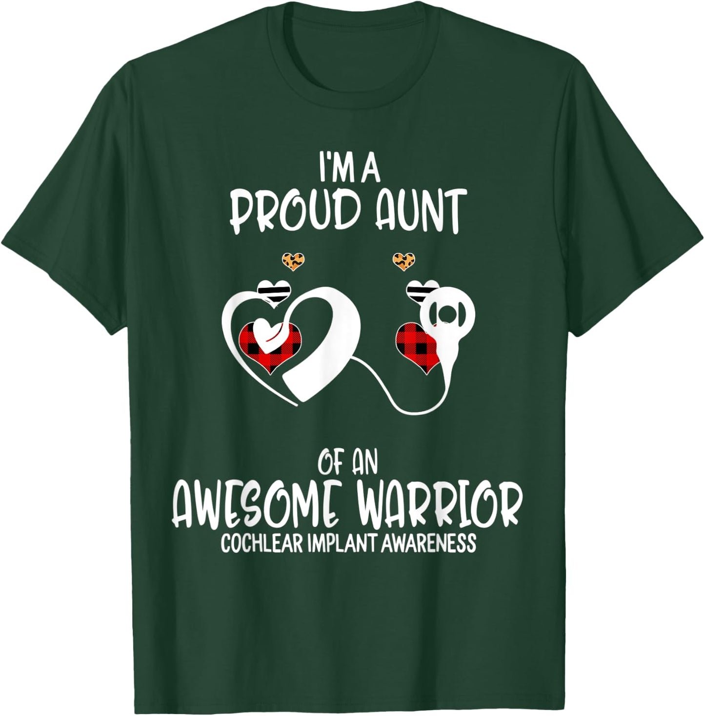 Cochlear Implant Awareness I'm Proud Aunt of Awesome Warrio T-Shirt - T-Shirt | Forest