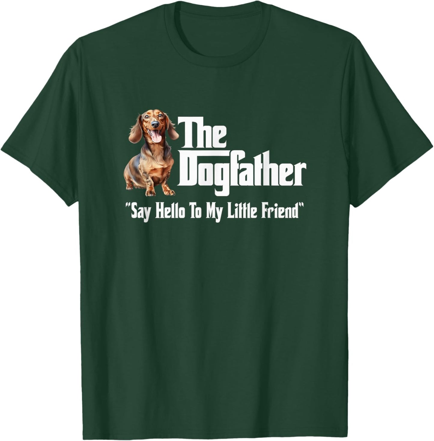 The Dachshund Dogfather T-Shirt - T-Shirt | Forest