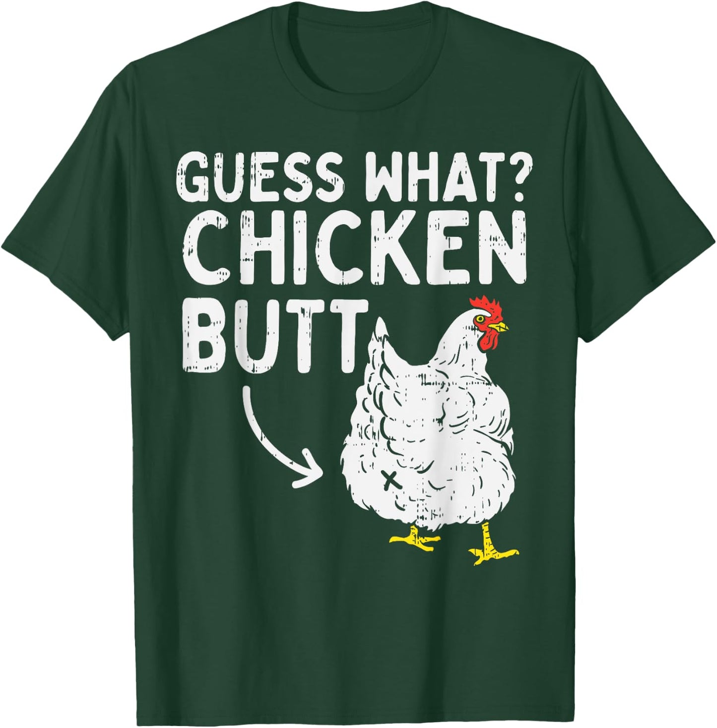Guess What Chicken Butt Funny Farming Animal Farmer Gift T-Shirt - T-Shirt | Forest