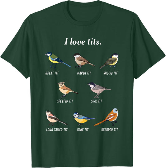 birdwatching bird lover Gift I love tits T-Shirt - T-Shirt | Forest