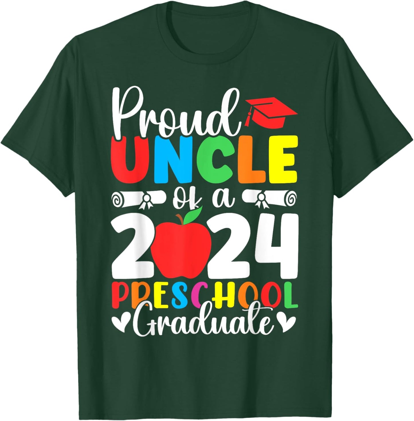 Proud Uncle of Class of 2024 Preschool Graduate Graduation T-Shirt - T-Shirt | Forest