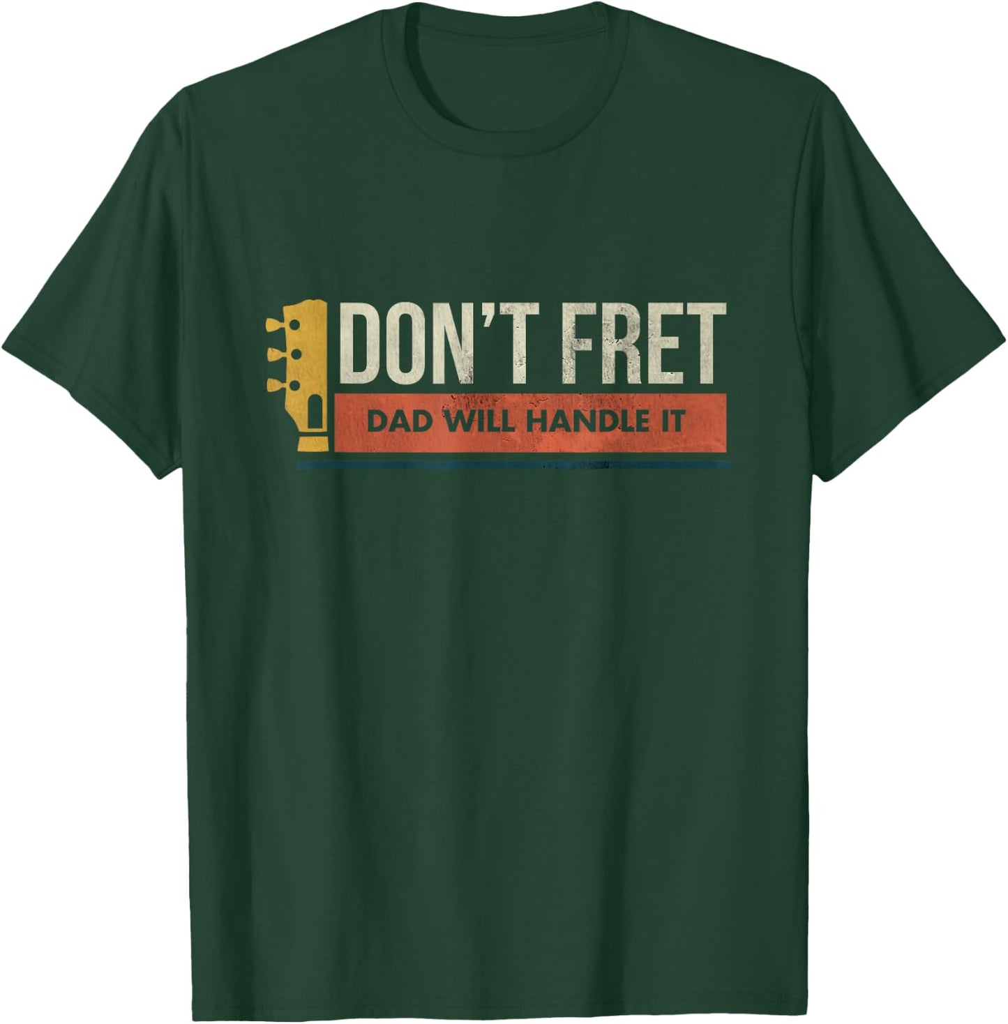 Vintage Guitar Birthday Gift - Don't Fret - Bad Dad Joke T-Shirt - T-Shirt | Forest