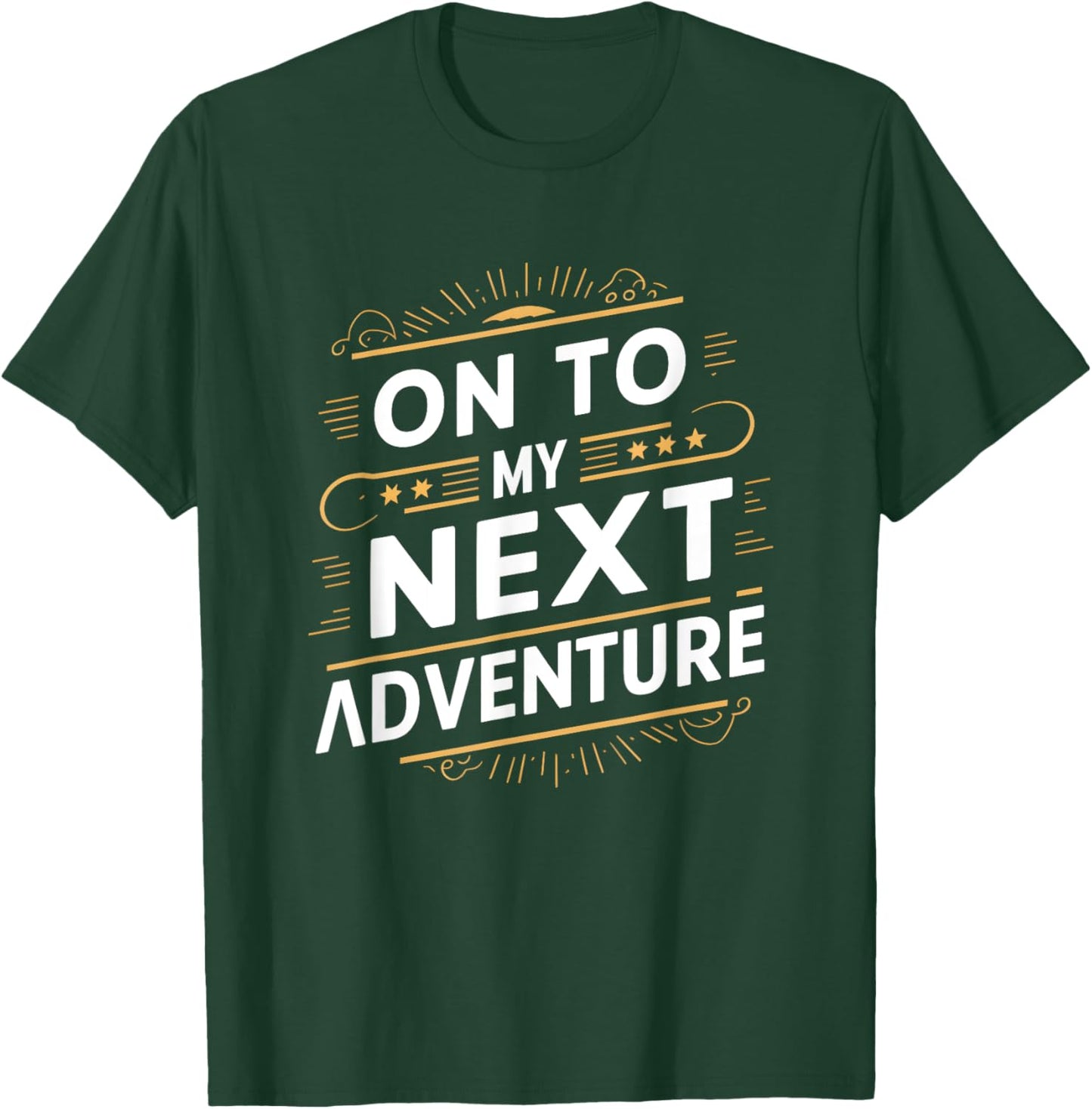 On To My Next Adventure Summer Vacation Camping Men Women T-Shirt - T-Shirt | Forest