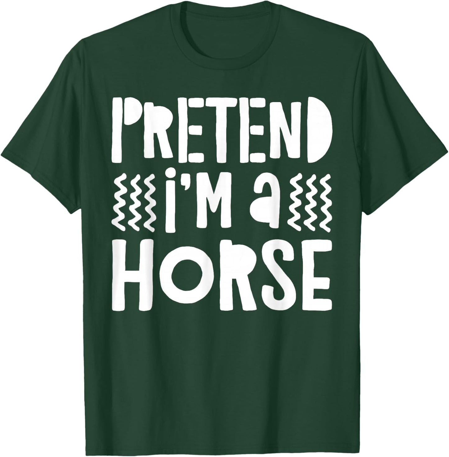 Pretend I'm A Horse Shirt Adult Men Women Kids Horse Costume T-Shirt - T-Shirt | Forest