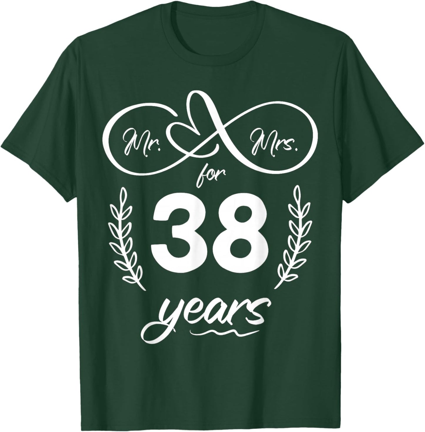 Mr. and Mrs. For 38 Years 38th Anniversary Wife and Husband T-Shirt - T-Shirt | Forest
