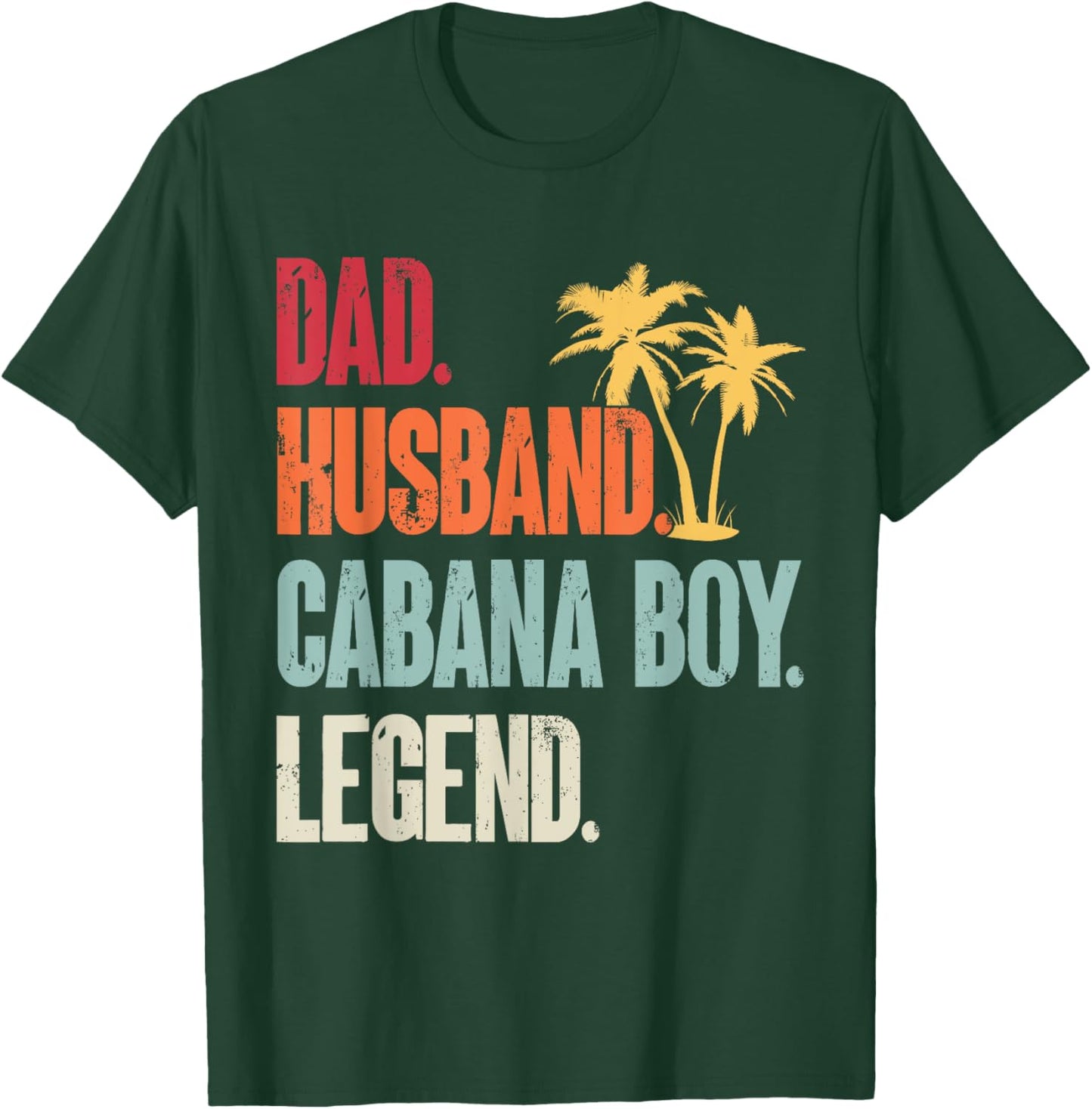 Cabana Boy Beach Bartender Dad Husband Cabana Boy T-Shirt - T-Shirt | Forest