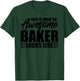 This is what an awesome baker looks like T-Shirt - T-Shirt | Forest