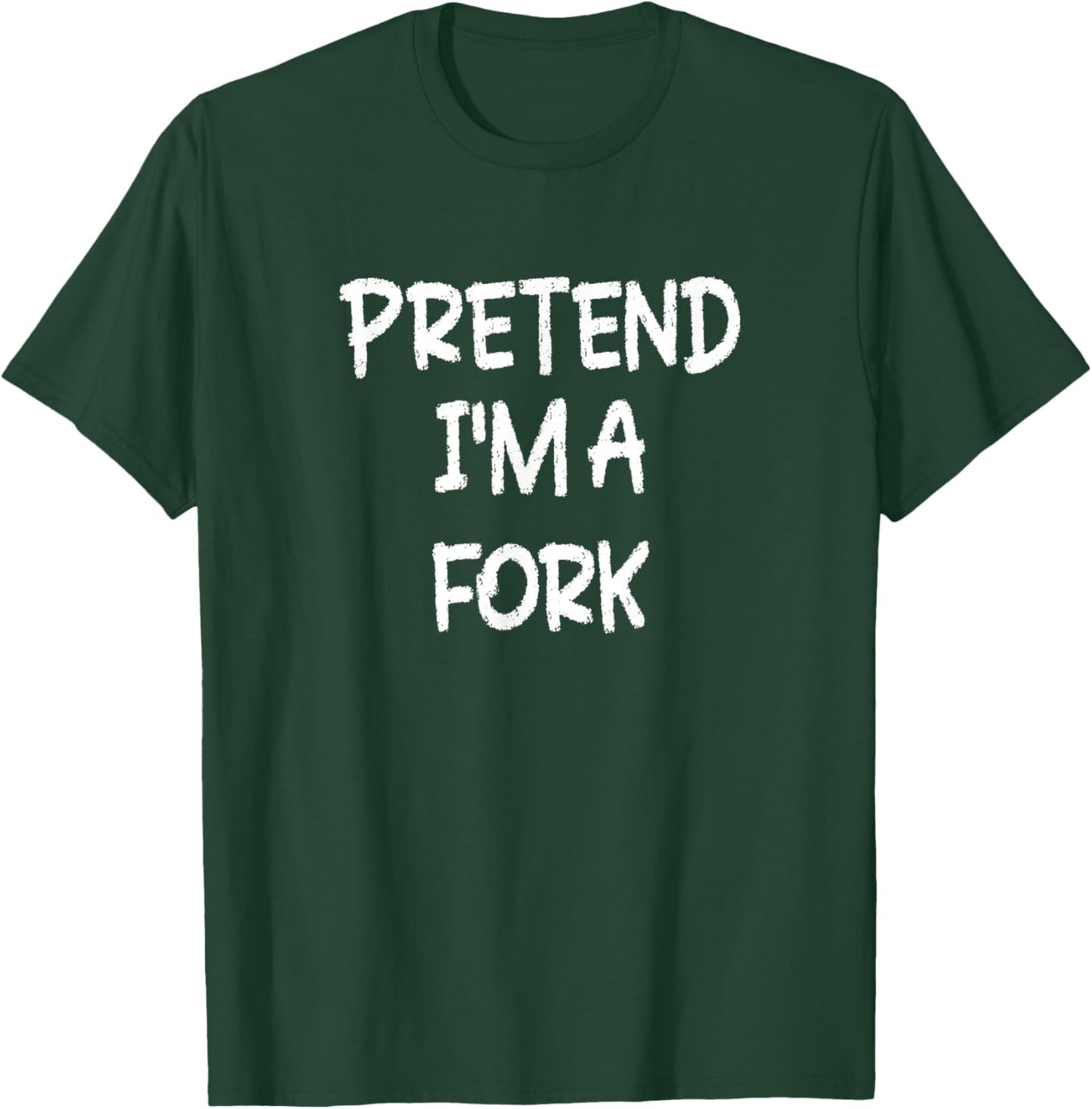 Pretend I'm a Fork Lazy Last Minute Halloween Costume T-Shirt - T-Shirt | Forest