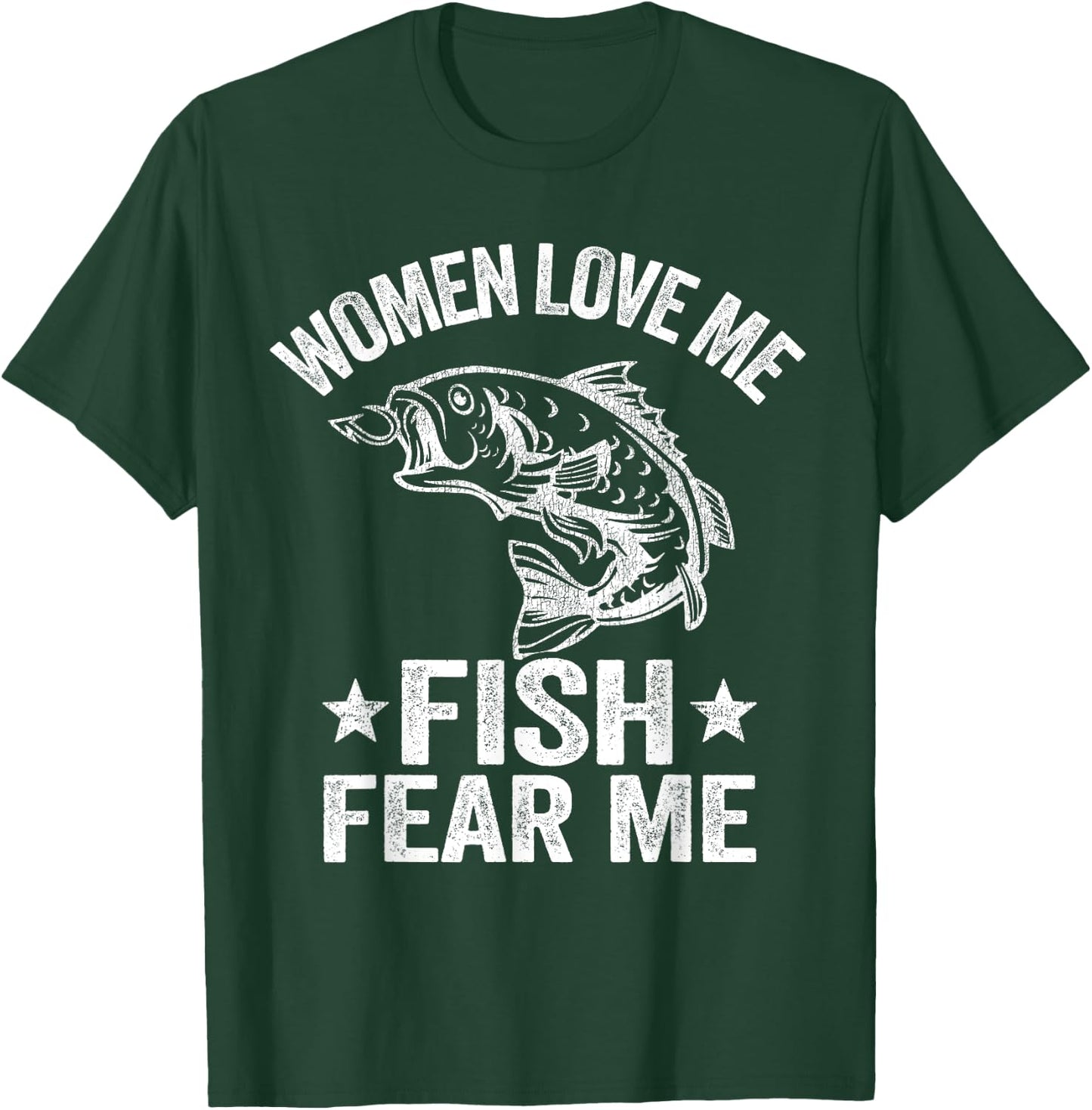 Women Love Me Fish Fear Me Men Vintage Funny Bass Fishing T-Shirt - T-Shirt | Forest