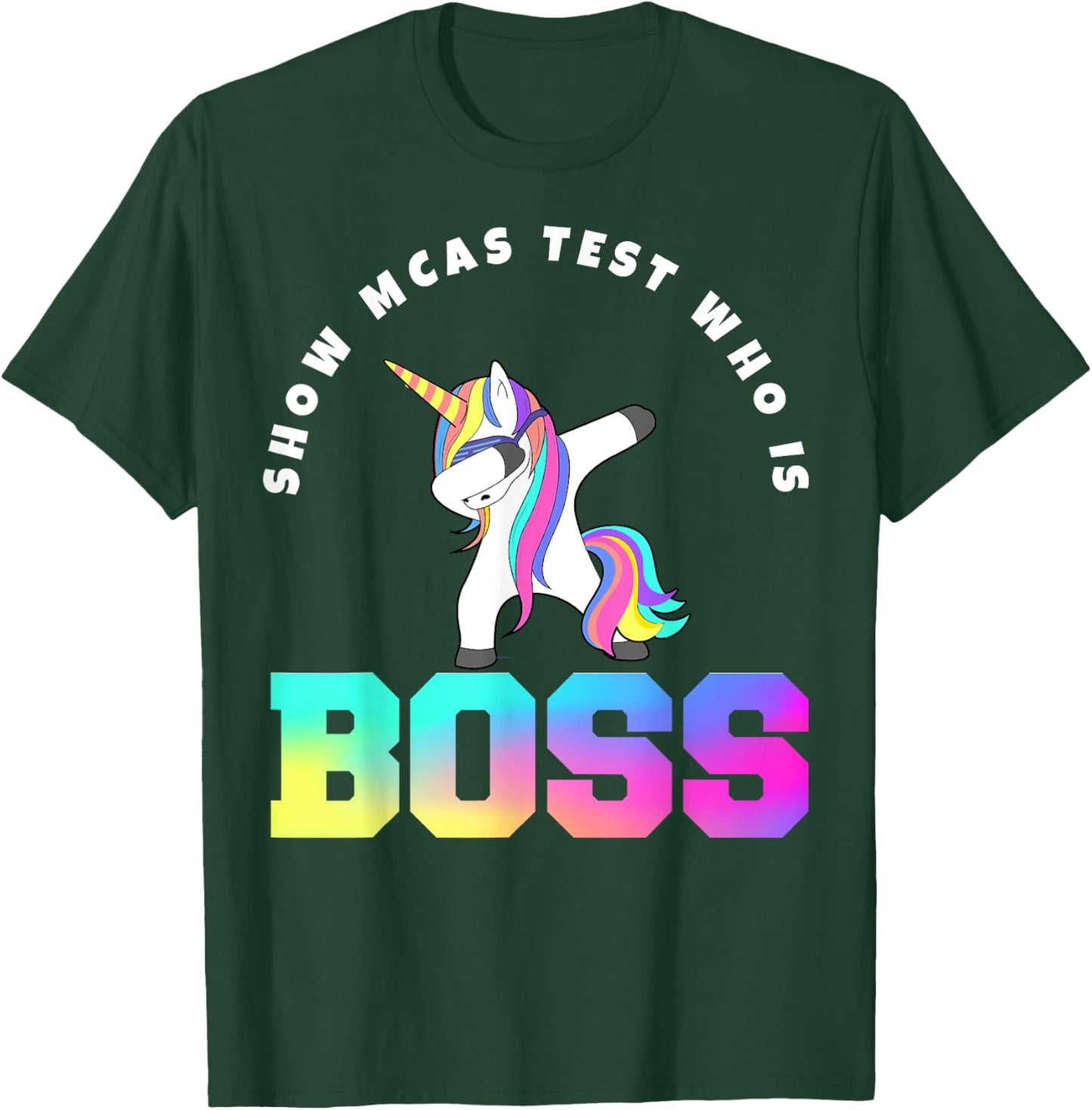Teacher Motivational MCAS Testing who is boss T-Shirt - T-Shirt | Forest