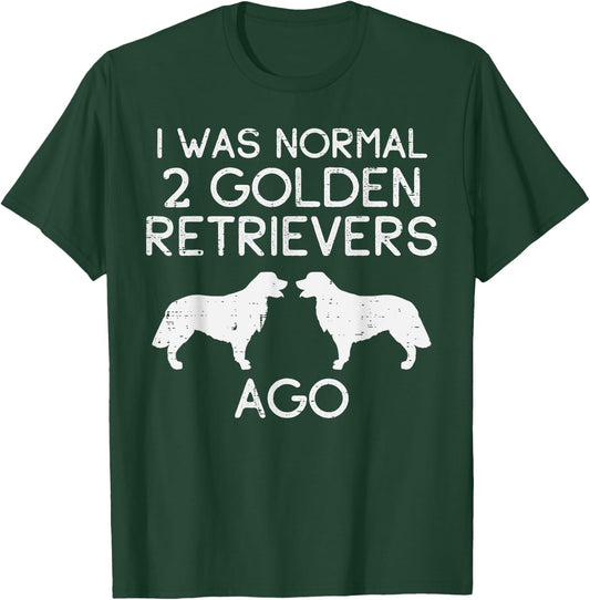 Normal 2 Golden Retrievers Ago Funny Dog Lover Owner Gift T-Shirt - T-Shirt | Forest