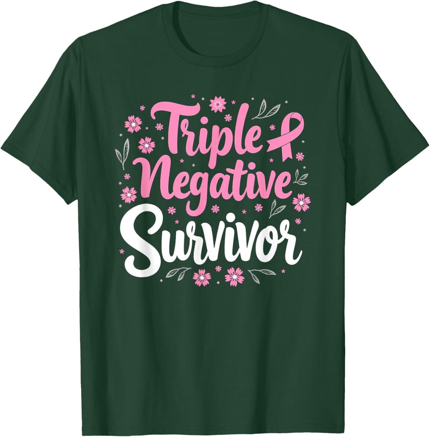 Pink Ribbon Triple Negative Warrior Breast Cancer Survivor T-Shirt - T-Shirt | Forest