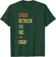 Stuck Between IDK IDC and IDGAF Offensive Fun modern slang T-Shirt - T-Shirt | Forest
