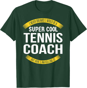 Funny Tennis Coach Gift Appreciation T-Shirt - T-Shirt | Forest
