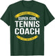 Funny Tennis Coach Gift Appreciation T-Shirt - T-Shirt | Forest