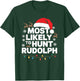 Most Likely To hunt Rudolph Matching Funny Christmas Santa T-Shirt - T-Shirt | Forest