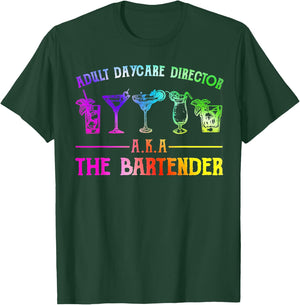 Adult Daycare Director Aka The Bartender T-Shirt - T-Shirt | Forest