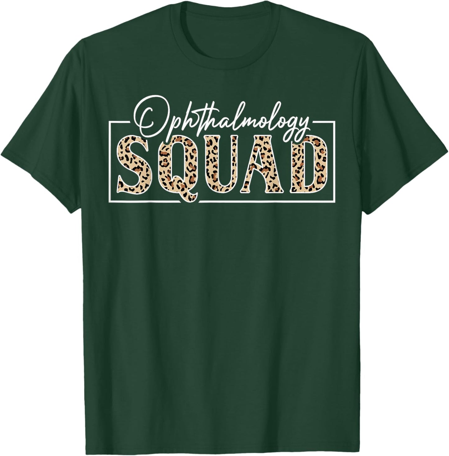 Ophthalmology Squad Ophthalmologist Leopard T-Shirt - T-Shirt | Forest