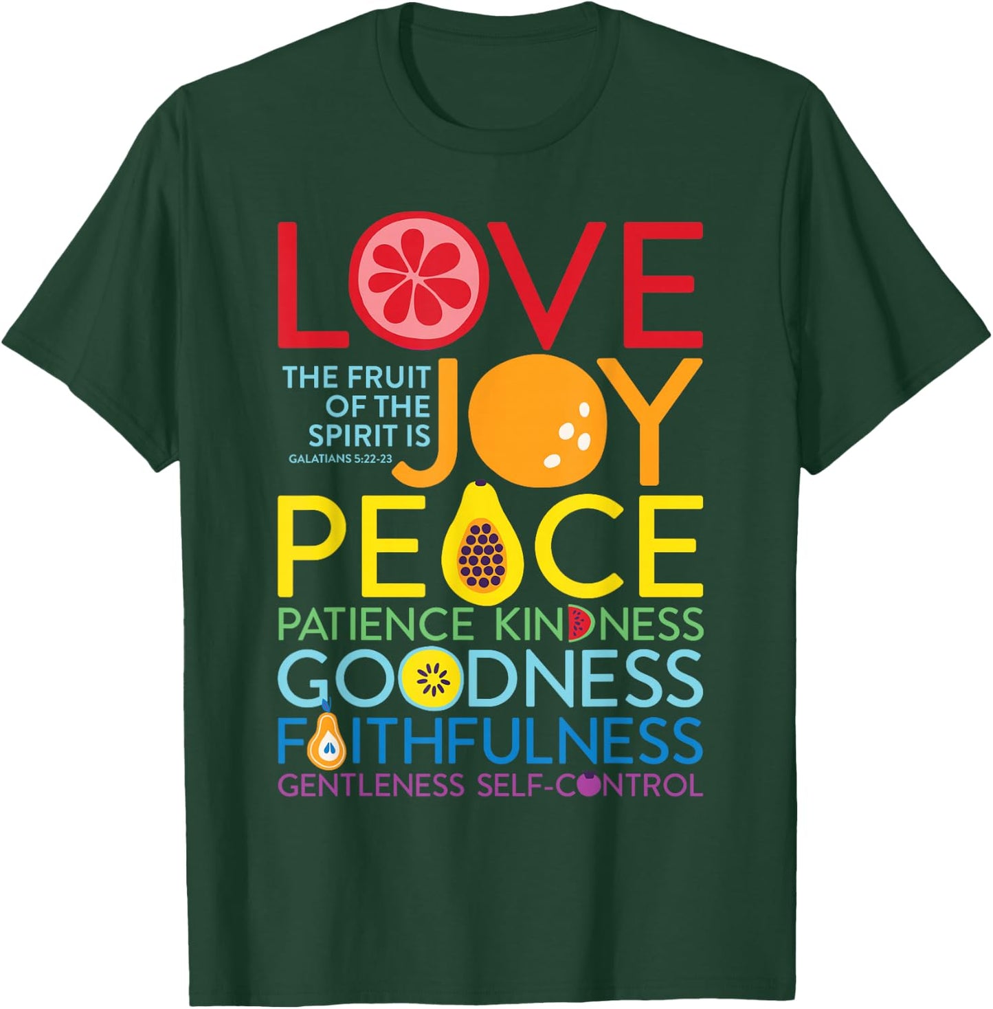 Fruit Of The Spirit Galatians 5:22 Inspirational Christian T-Shirt - T-Shirt | Forest