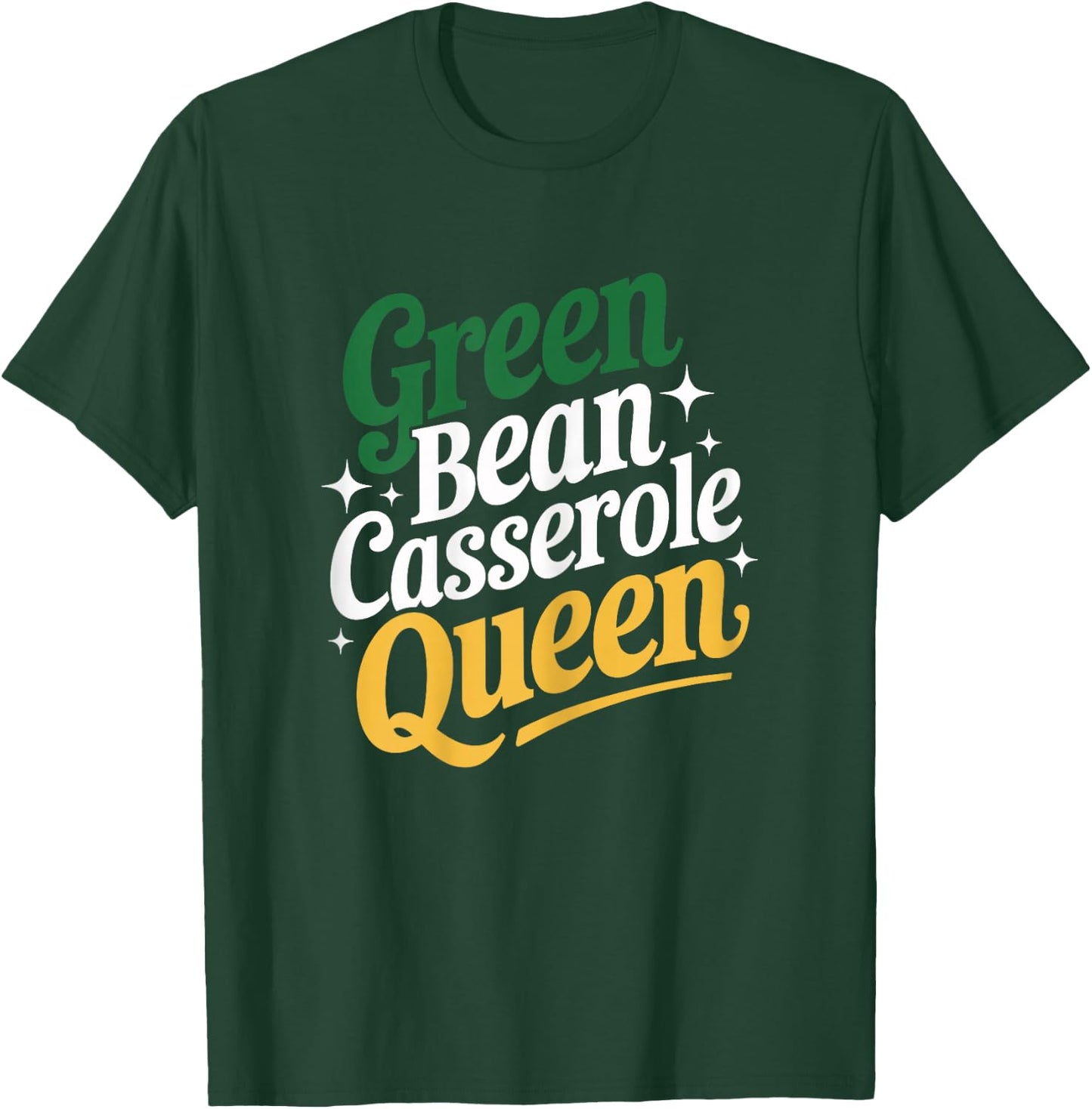 Green Bean Casserole Queen Funny Kitchen Queen Thanksgiving T-Shirt - T-Shirt | Forest