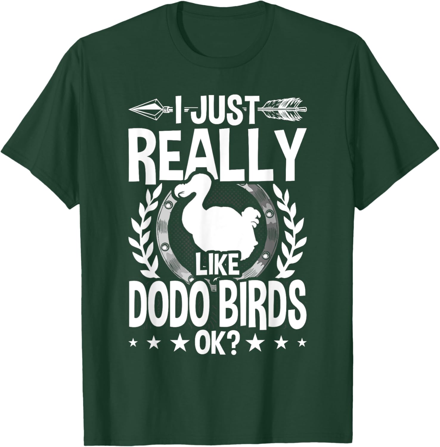 I Just Really Like Dodo Birds T-Shirt - T-Shirt | Forest