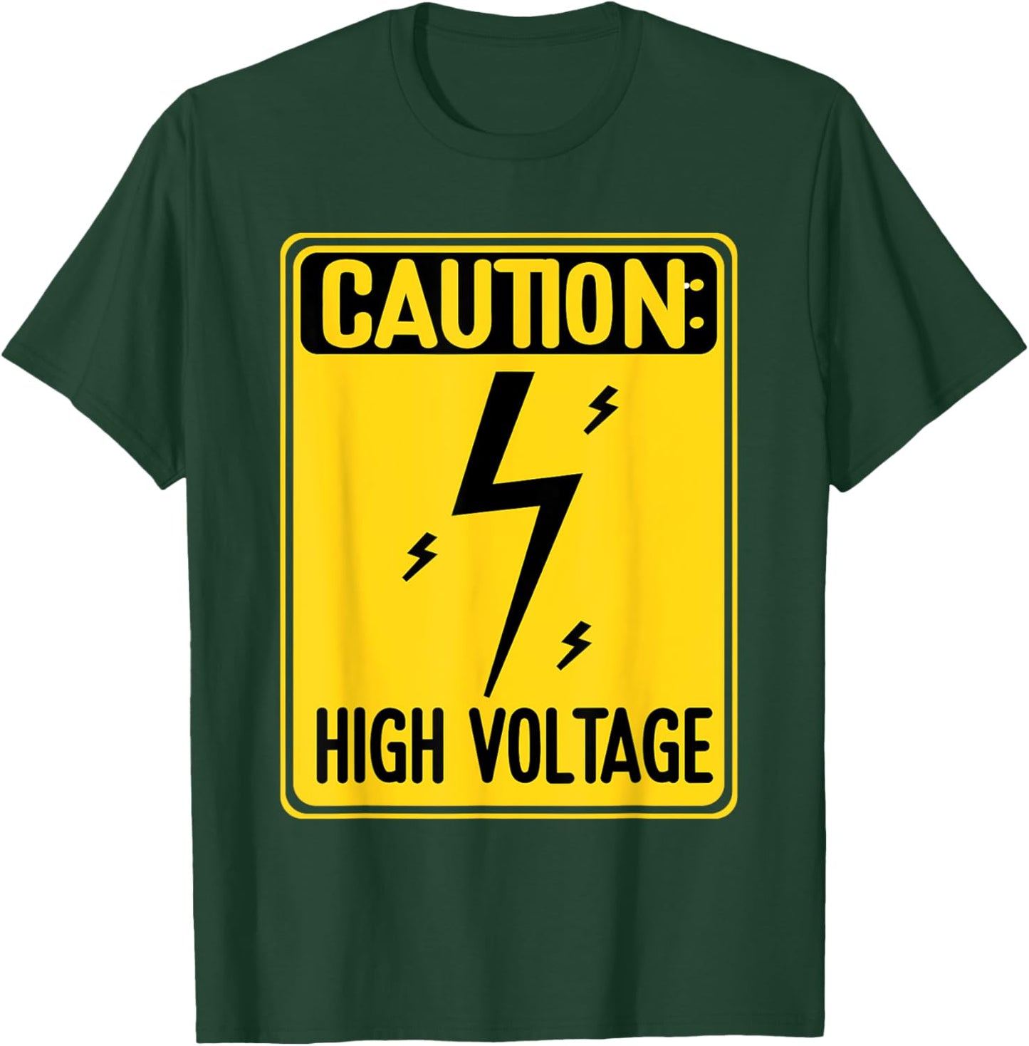 Caution High Voltage Electrician T-Shirt - T-Shirt | Forest