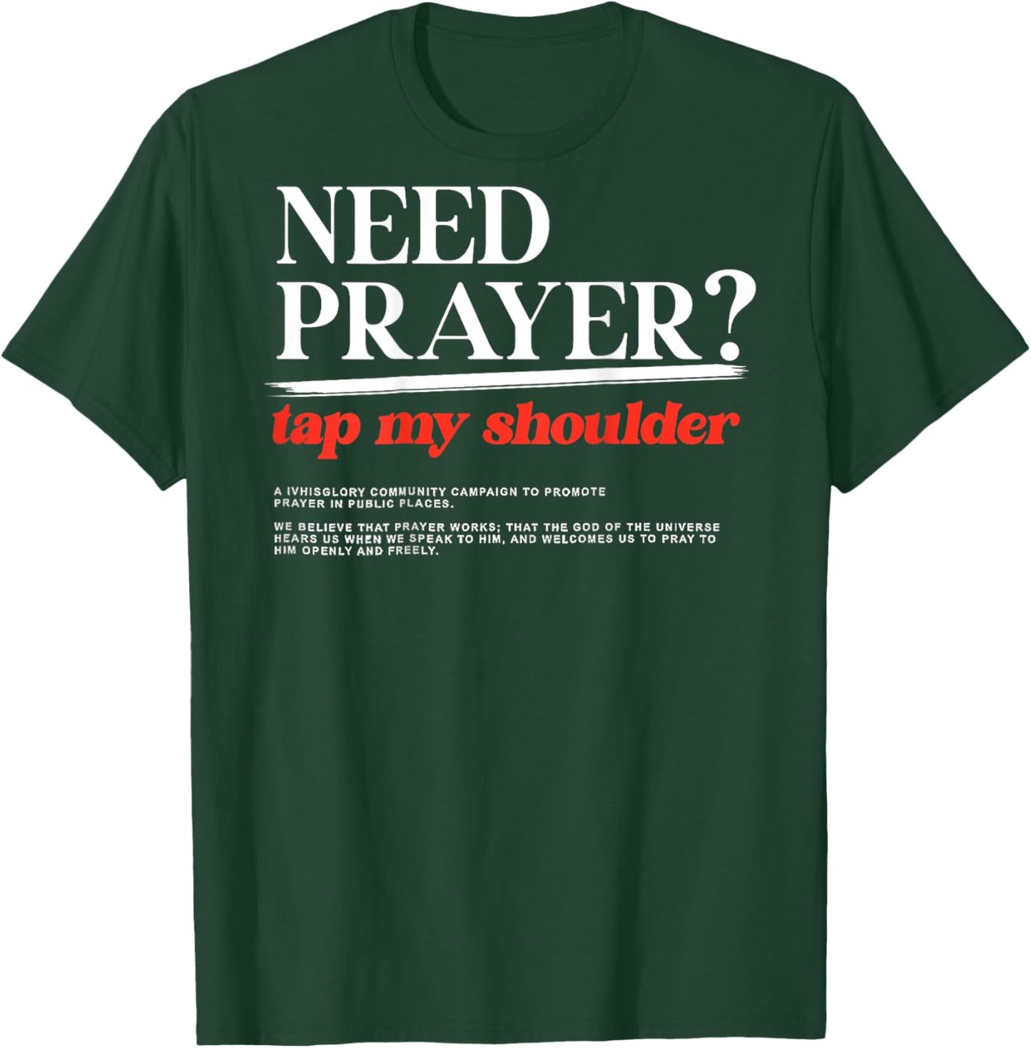 ON BACK Need Prayer Tap My Shoulder Men Women Christian T-Shirt - T-Shirt | Forest