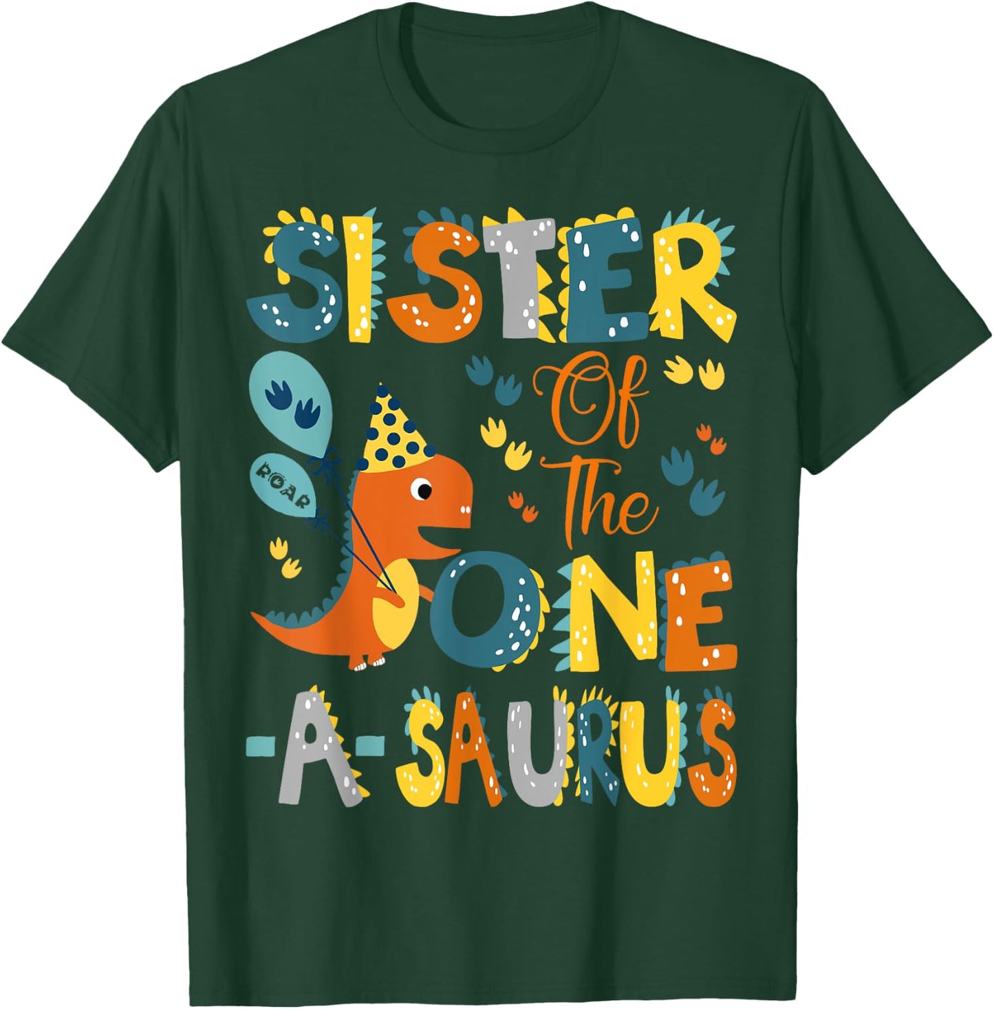 Sister Of The One-A-Saurus 1St Birthday Dinosaur Party T-Shirt - T-Shirt | Forest