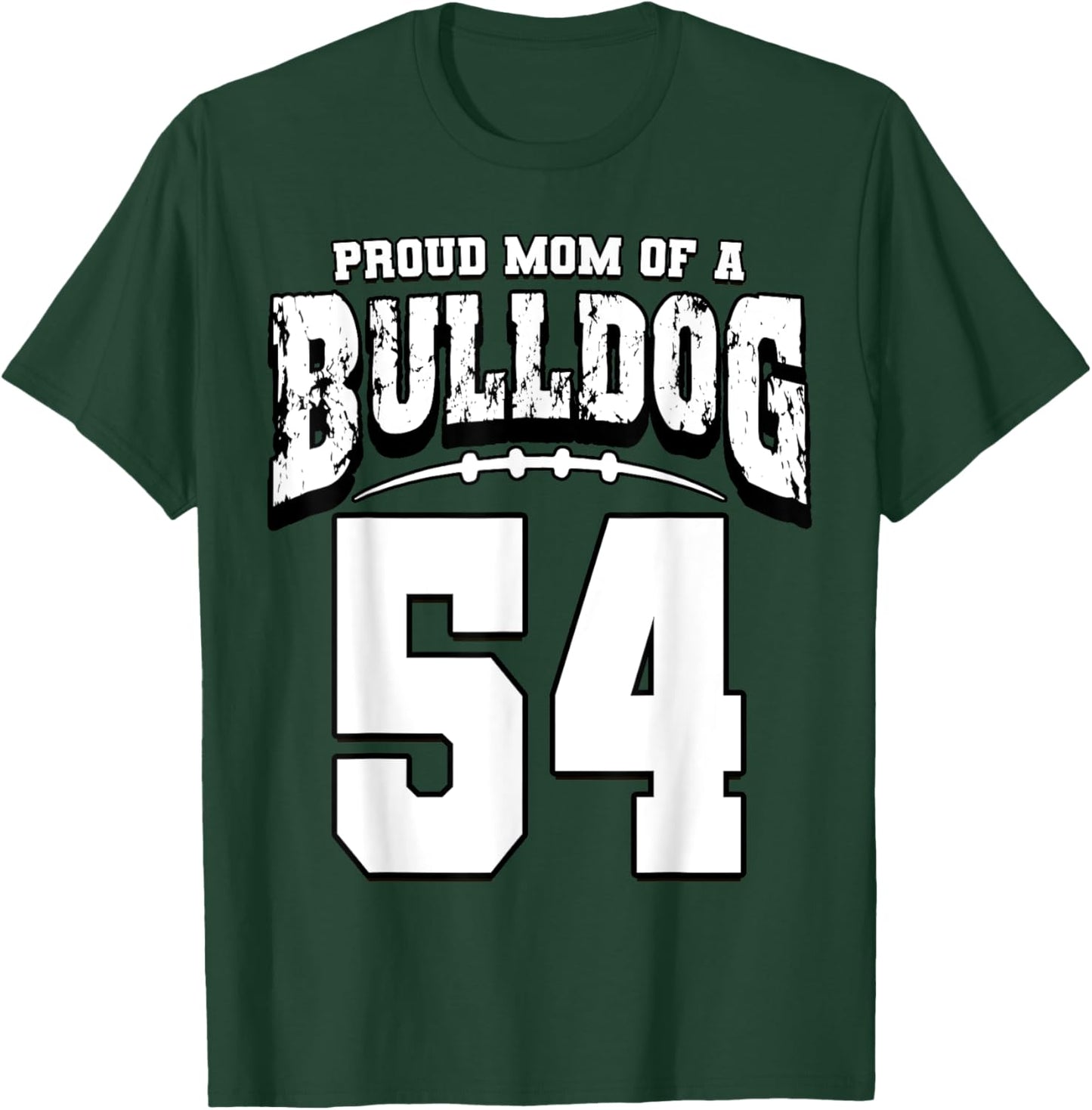 Proud Bulldog Football Mom Of Player 54 Men Women Girls Kids T-Shirt - T-Shirt | Forest