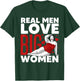 Funny Real Men Love Big Women Gift Chubby Fat Girl Teen T-Shirt - T-Shirt | Forest