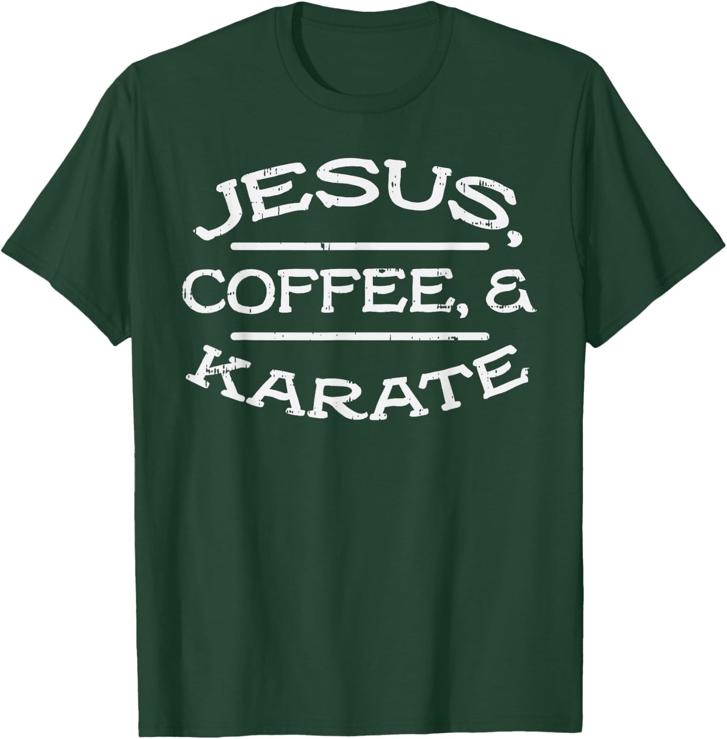 Jesus Coffee Karate Martial Arts Christians Men Women Gift T-Shirt - T-Shirt | Forest