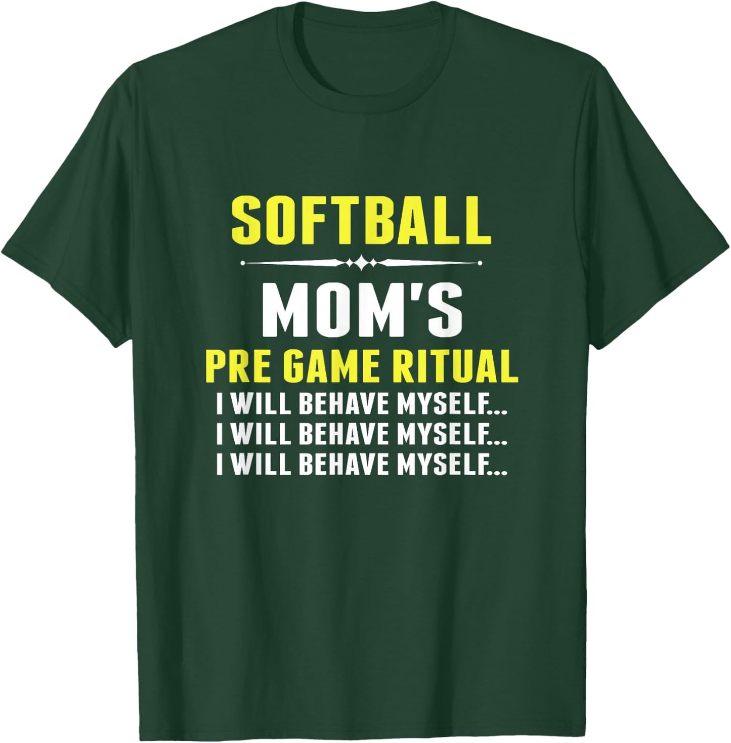 Funny Softball Mom Shirt Softball Mom's Pre Game Ritual T-Shirt - T-Shirt | Forest
